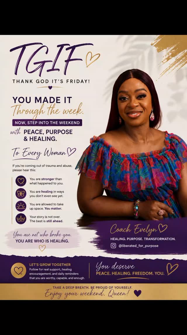 TGIF, Queen 💜

You made it through another week.
And that alone is something to be proud of.

To every woman healing from trauma and abuse 
please remember this:

You are not behind.
You are not weak.
You are not too damaged to heal.

Every day you choose to keep going, choose peace, choose yourself…
you are rewriting your story in the most beautiful way.

This weekend, give yourself permission to: ✨ Rest without guilt
✨ Breathe deeply
✨ Protect your peace
✨ Celebrate how far you’ve come

Healing is not always loud.
Sometimes it looks like surviving the week and still finding the strength to smile.

And sis… that strength in you?
It’s powerful.

 If this message encouraged you, follow @liberated_for_purpose for healing conversation

Save this post for the weekend.
Share it with a woman who needs encouragement today 💜

#TGIF #HealingJourney #WomenHealing #TraumaRecovery #youarenotalone
